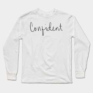 Confident Long Sleeve T-Shirt